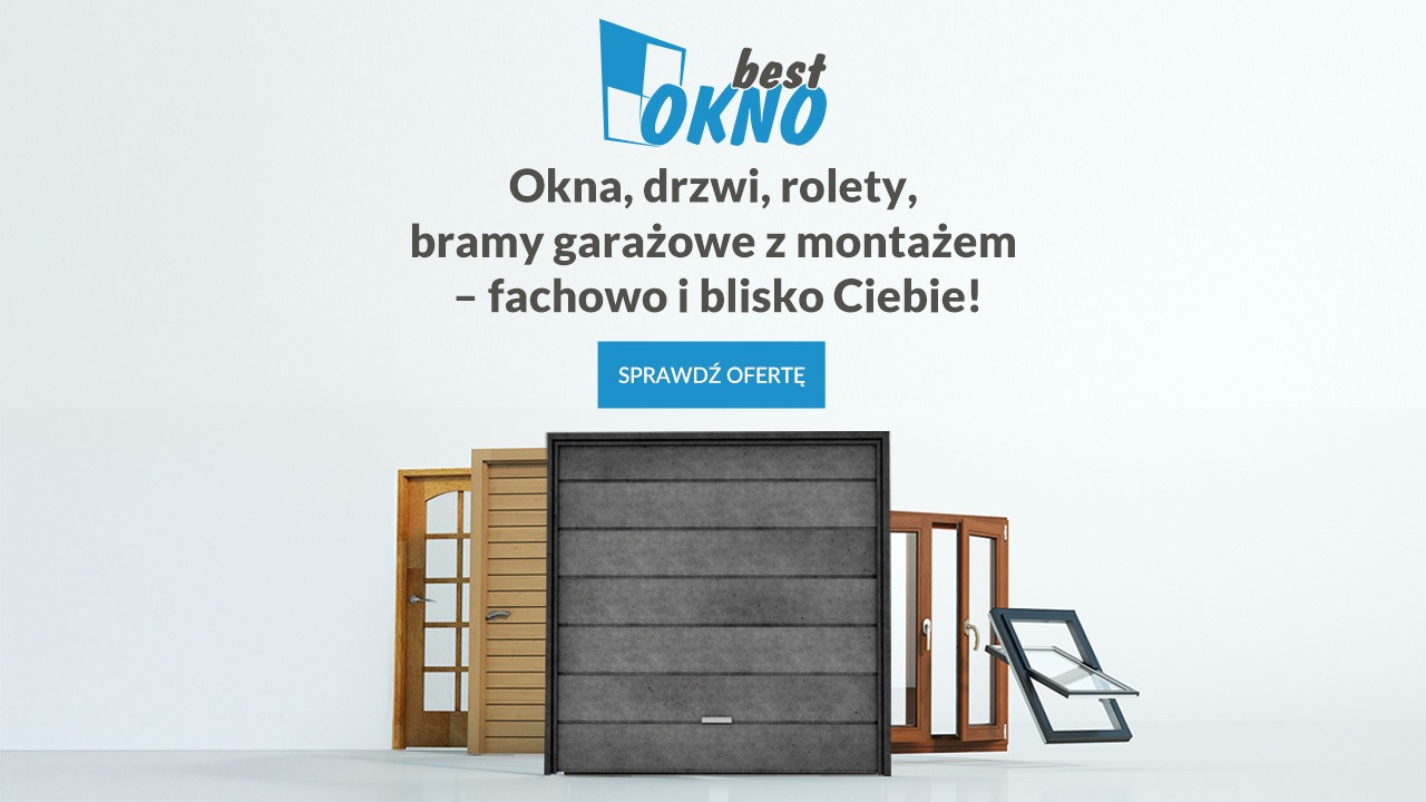 Kompleksowe rozwiązania w zakresie stolarki okiennej i drzwiowej - Okno Best Wilkowice